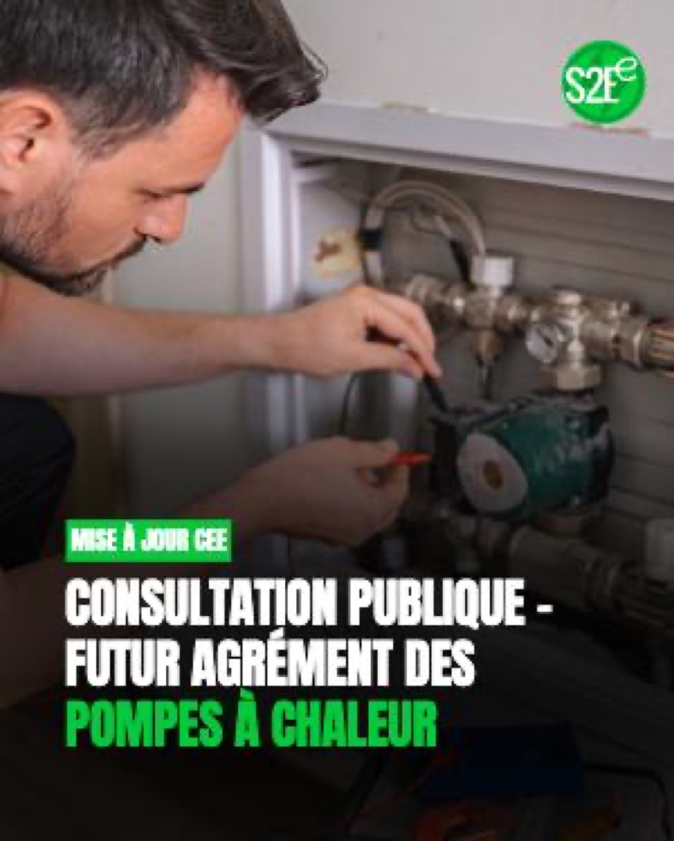 Consultation publique – Futur cadre d’agrément des pompes à chaleur : un tournant réglementaire pour la filière